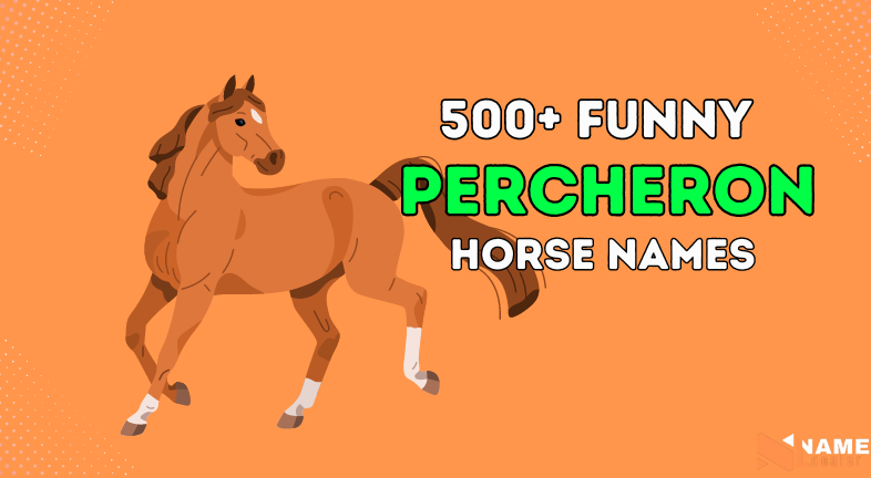 Discover Unique & Powerful Percheron Horse Names